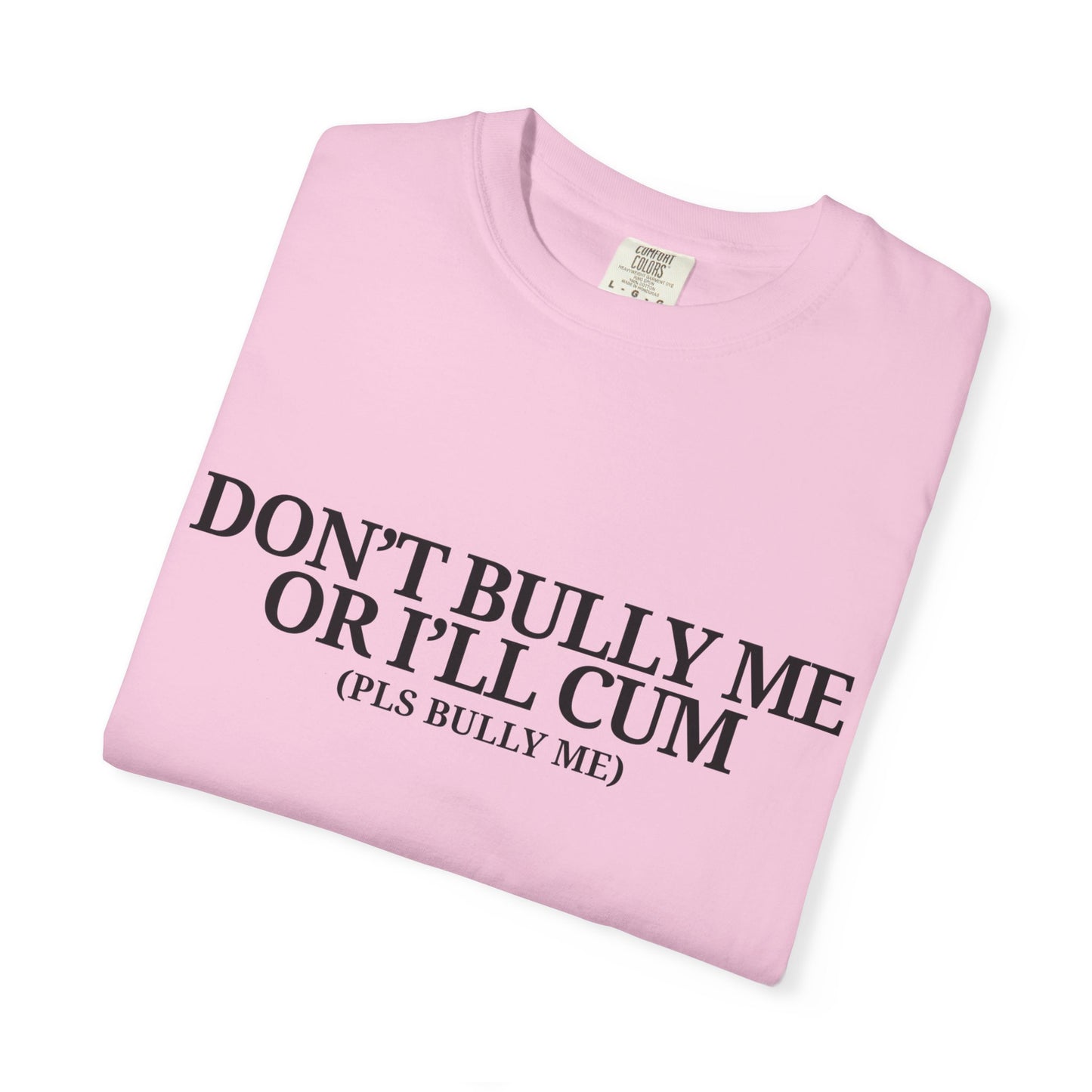 Bully Me Tee