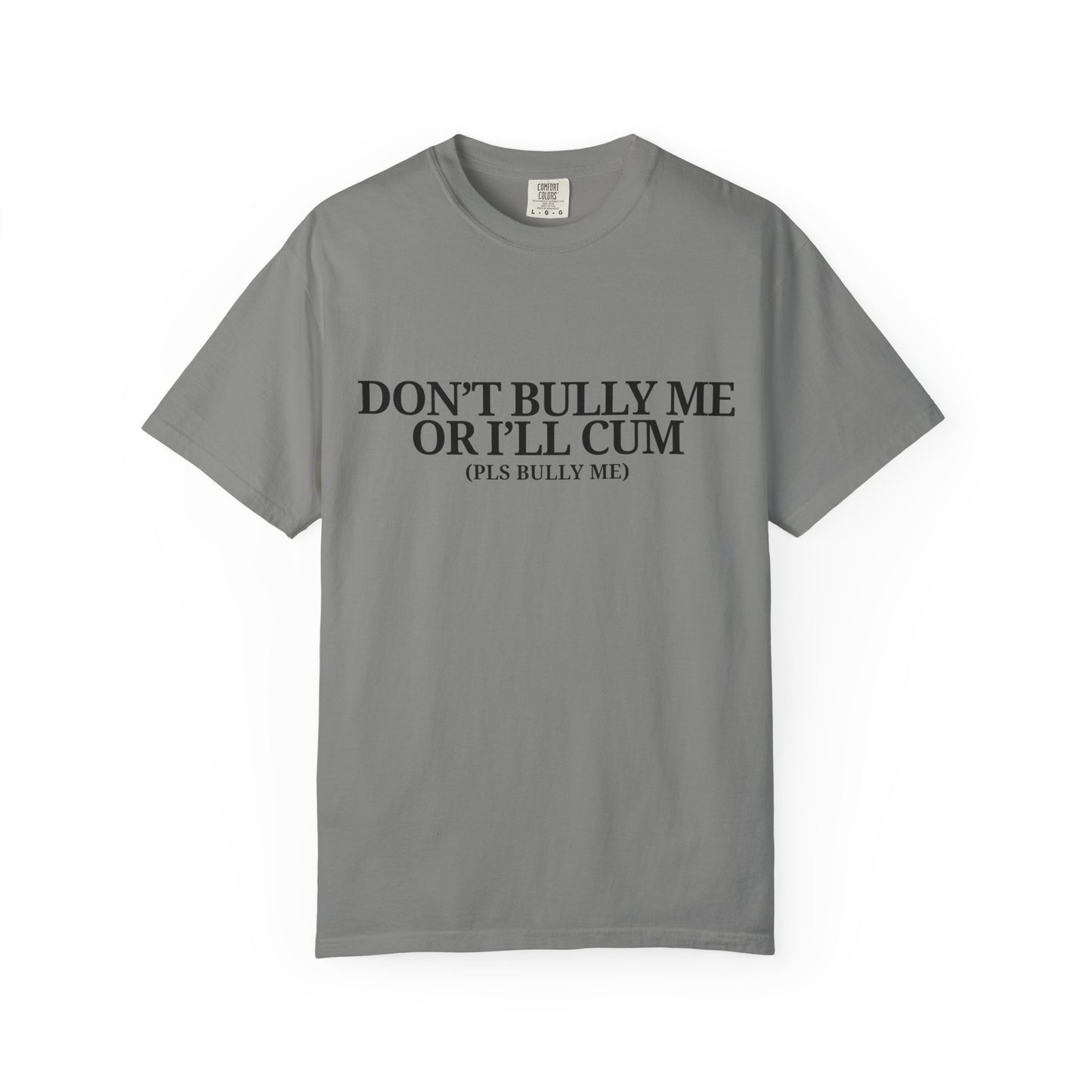 Bully Me Tee