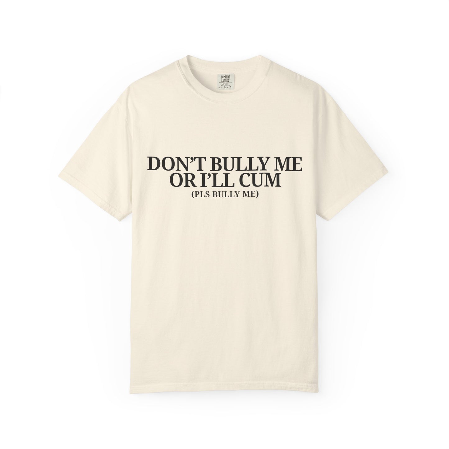 Bully Me Tee