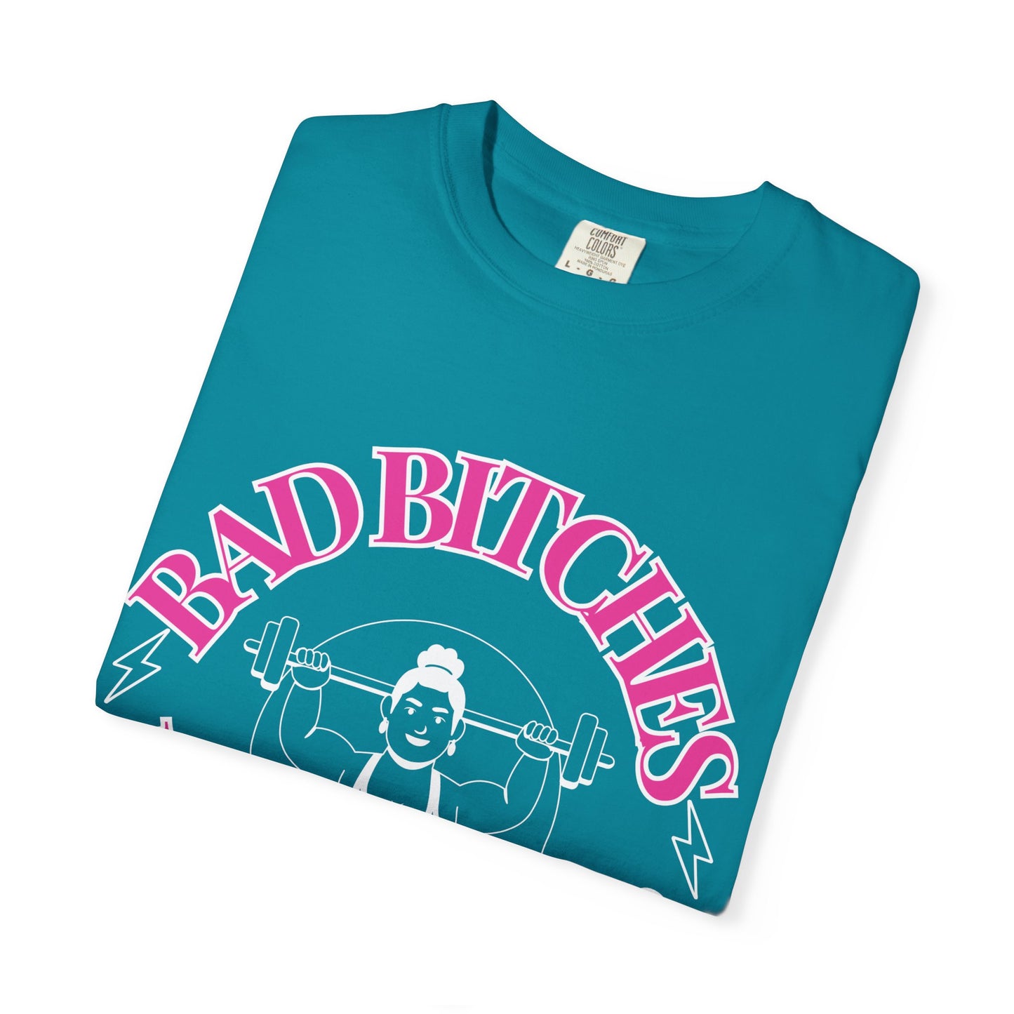 Bad Bitches Lifting Club Tee