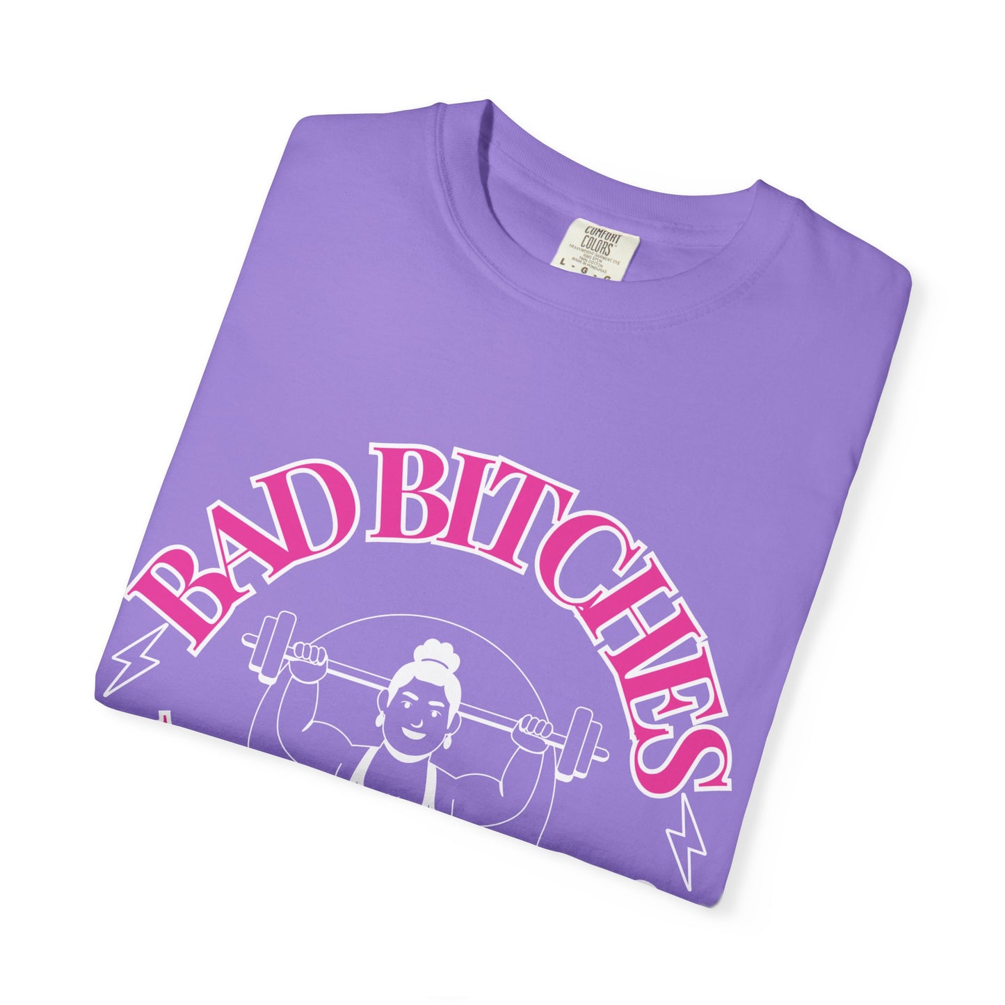 Bad Bitches Lifting Club Tee