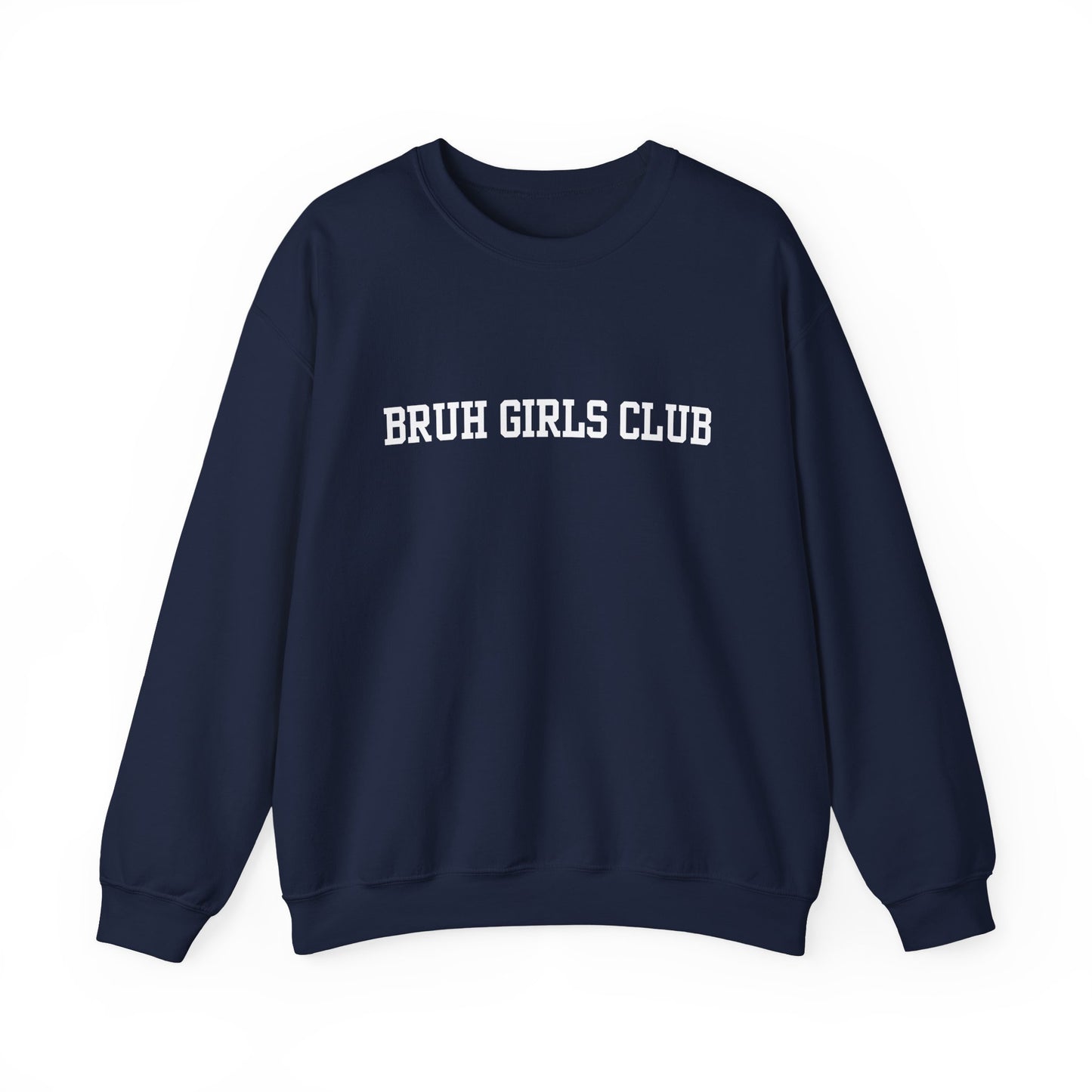 Bruh Girls Club Sweatshirt