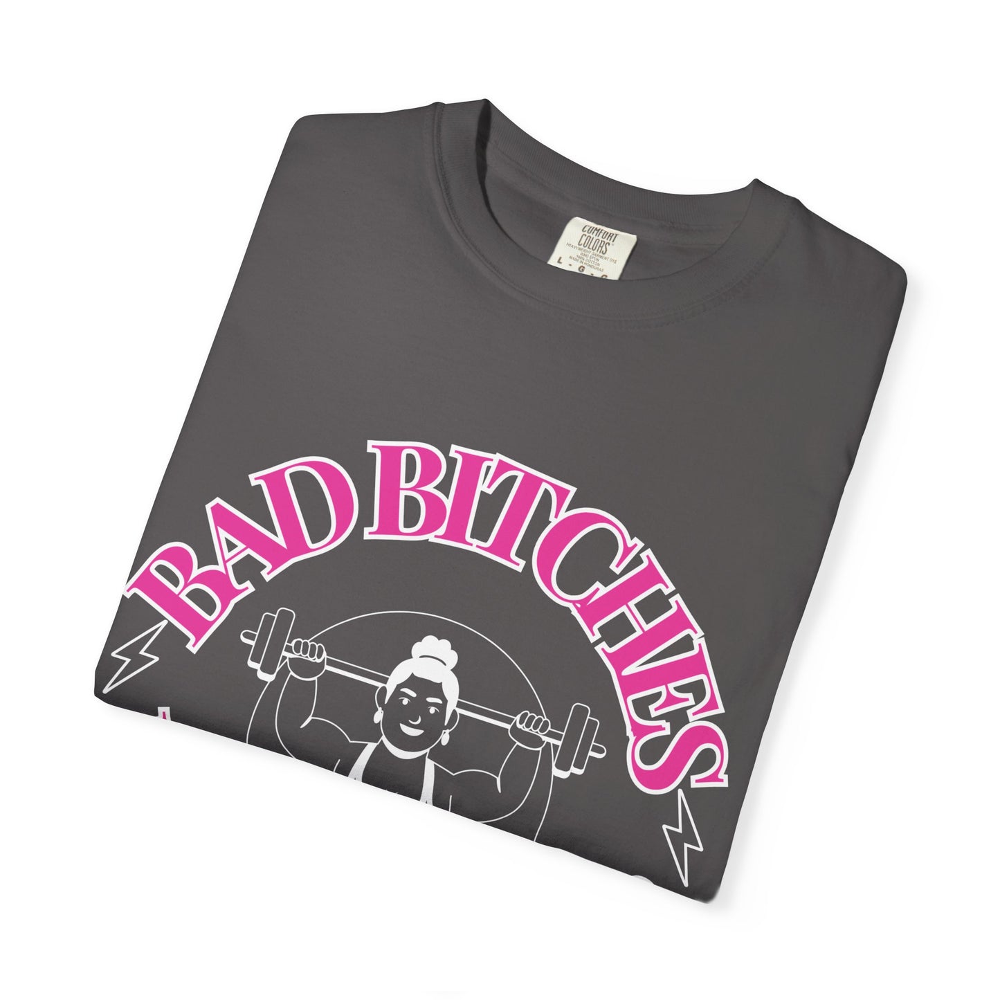 Bad Bitches Lifting Club Tee
