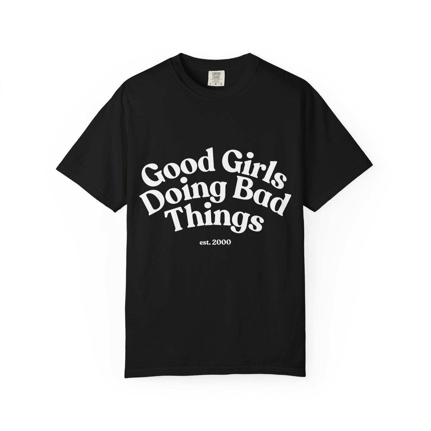 Good Girls Tee
